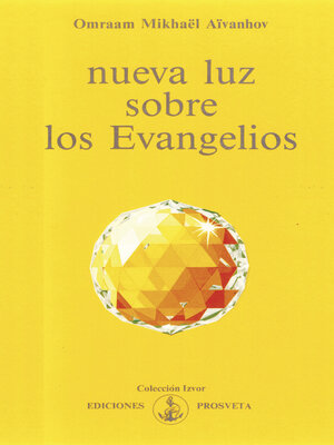 cover image of Nueva luz sobre los Evangelios